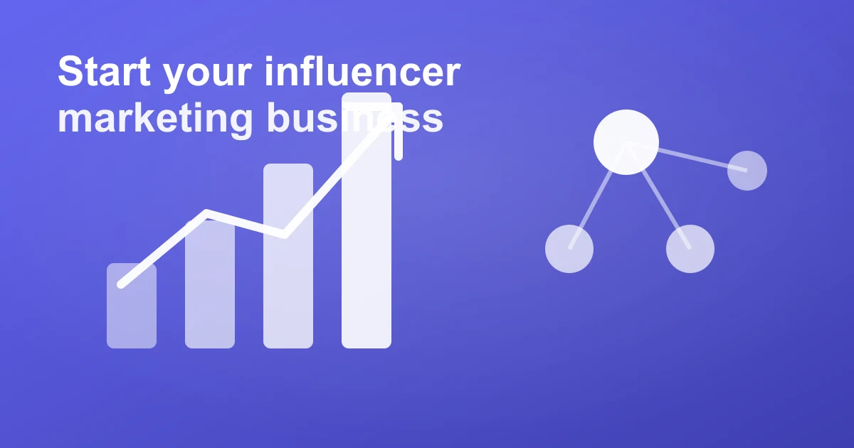 How to Start an Influencer Marketing Business (2026 Guide)